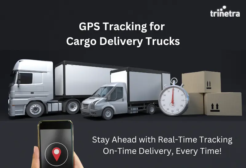 gps tracking for cargo delivery trucks